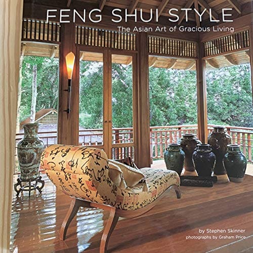 feng shui style: the asian art of gracious living